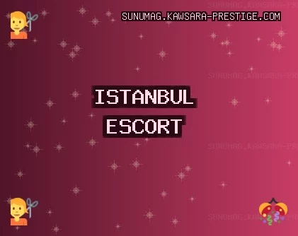 İstanbul Escort: Zeytinburnu Escort, Sarıyer Escort, Ataşehir Escort